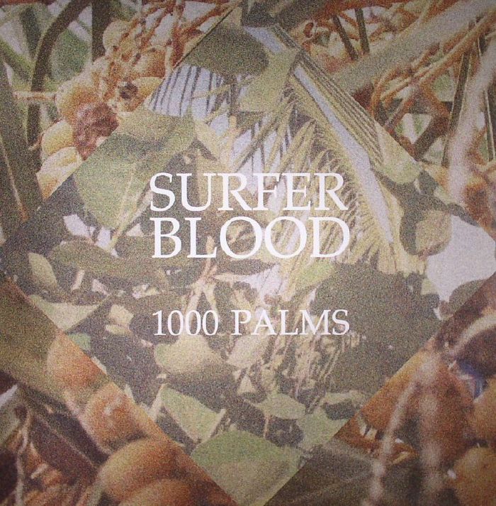 SURFER BLOOD - 1000 Palms