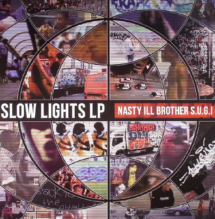 NASTY ILL BROTHER SUGI - Slow Lights