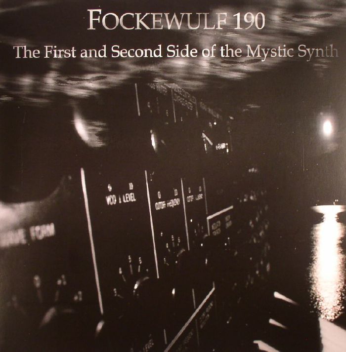 FOCKEWULF 190 - The First & Second Side Of The Mystic Synth