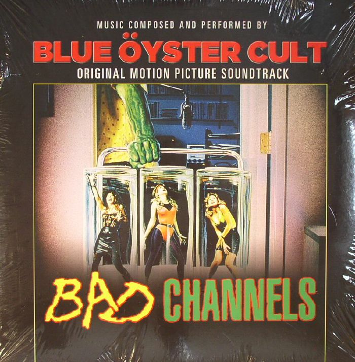 BLUE OYSTER CULT/VARIOUS - Bad Channels (Soundtrack)