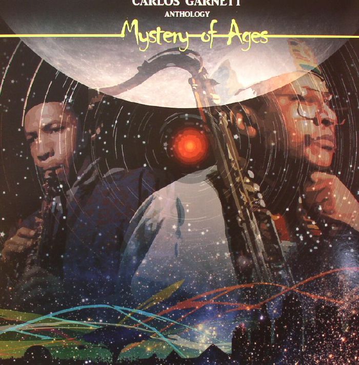 GARNETT, Carlos - Mystery Of Ages: Anthology (Record Store Day 2015)
