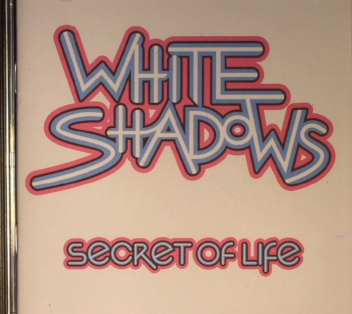 WHITE SHADOWS - Secret Of Life