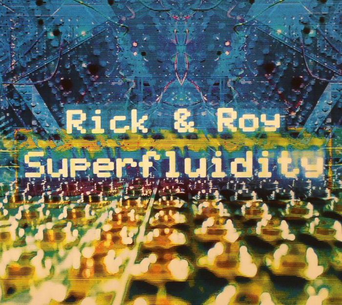 RICK & ROY - Superfluidity