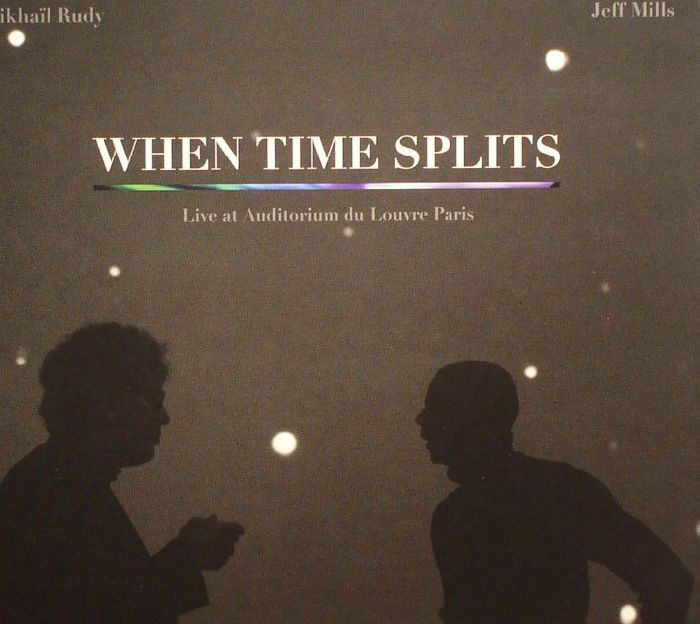 RUDY, Mikhail/JEFF MILLS - When Time Splits