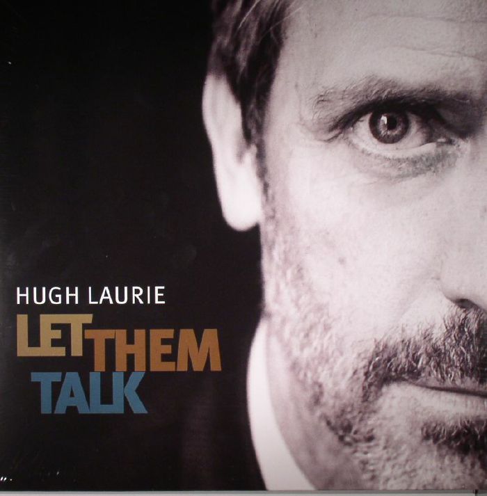 LAURIE, Hugh - Let Them Talk