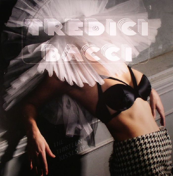 TREDICI BACCI - Thirteen Kisses EP