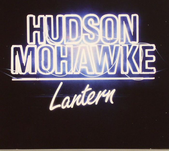 MOHAWKE, Hudson - Lantern