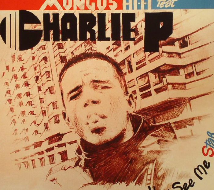 MUNGOS HI FI feat CHARLIE P - You See Me Star