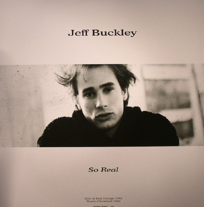 BUCKLEY, Jeff - So Real: Live At East Orange 1992/Studio Cleveland 1995 (remastered)