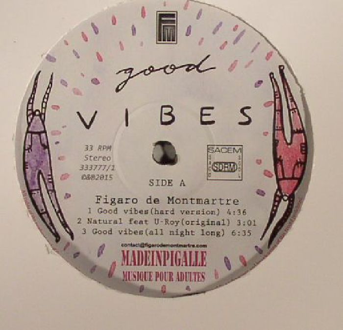 DE MONTMARTRE, Figaro - Good Vibes