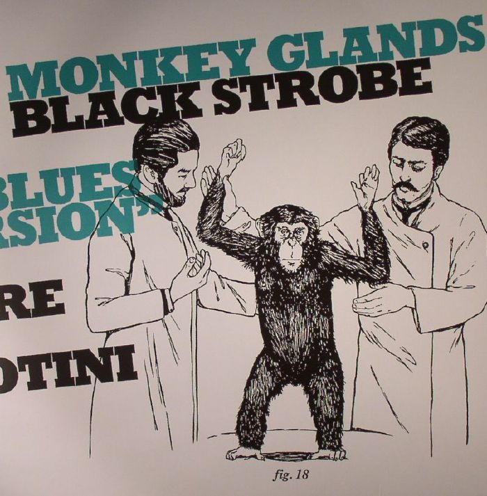 BLACK STROBE - Monkey Glands EP