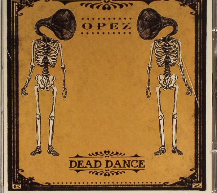 OPEZ - Dead Dance