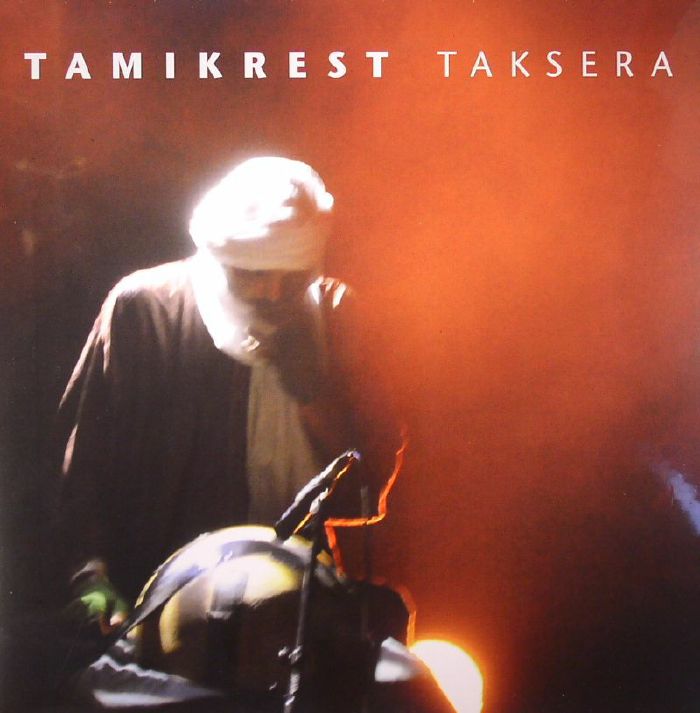 TAMIKREST - Taksera (Record Store Day 2015)