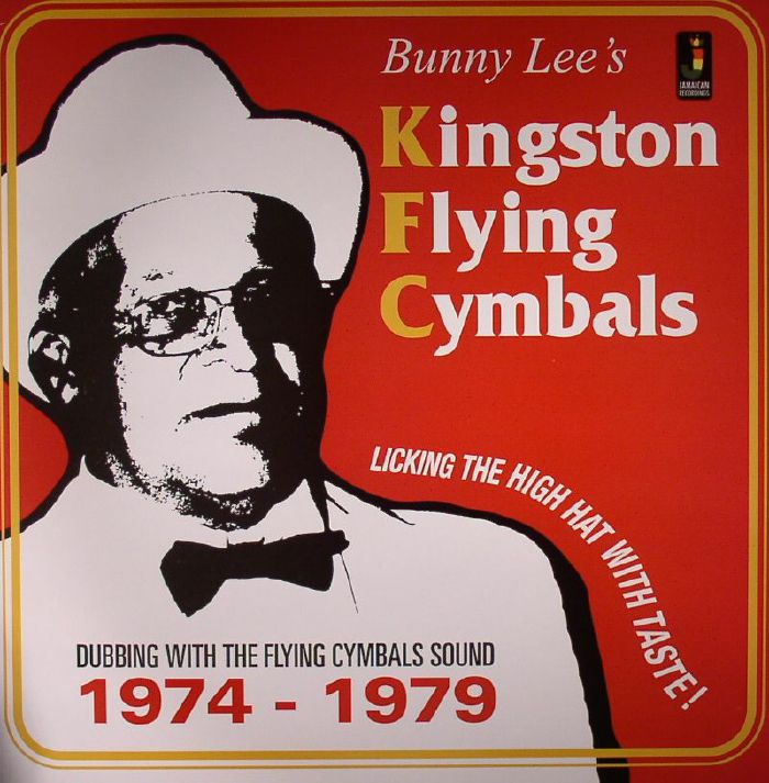 LEE, Bunny - Kingston Flying Cymbals: Dubbing With The Flying Cymbals Sound 1974-1979