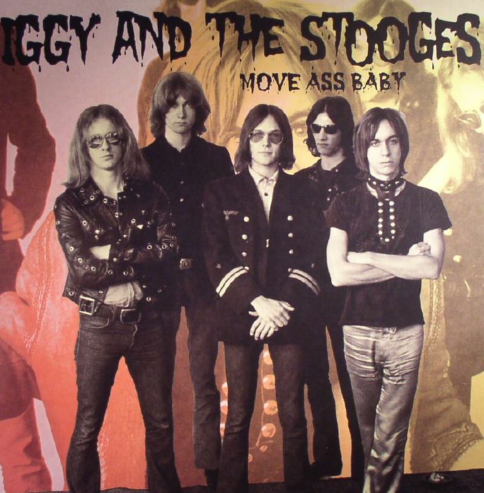 IGGY & THE STOOGES - Move Ass Baby (remastered)