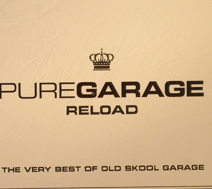 VARIOUS - Pure Garage Reload: The Very Best Of Old Skool Garage
