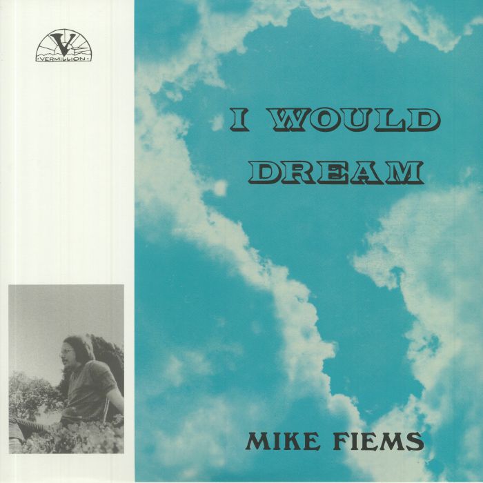 FIEMS, Mike - I Would Dream (remastered)