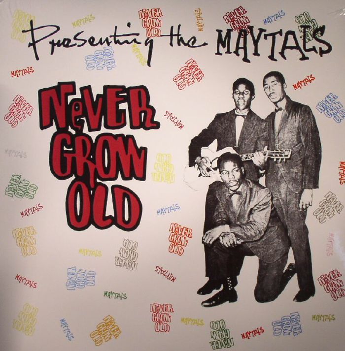 MAYTALS, The - Never Grow Old