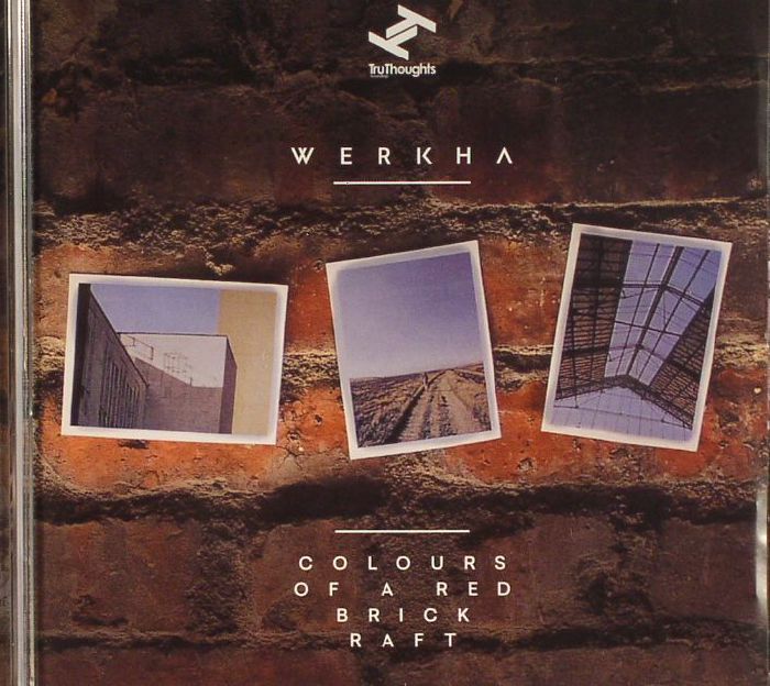 WERKHA - Colours Of A Red Brick Raft