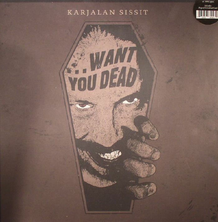 KARJALAN SISSIT - Want You Dead