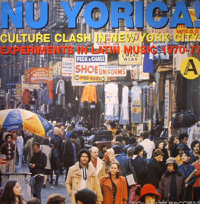 VARIOUS - Nu Yorica! Culture Clash In New York City: Experiments In Latin Music 1970-77 Record A (20th Anniversary Edition)