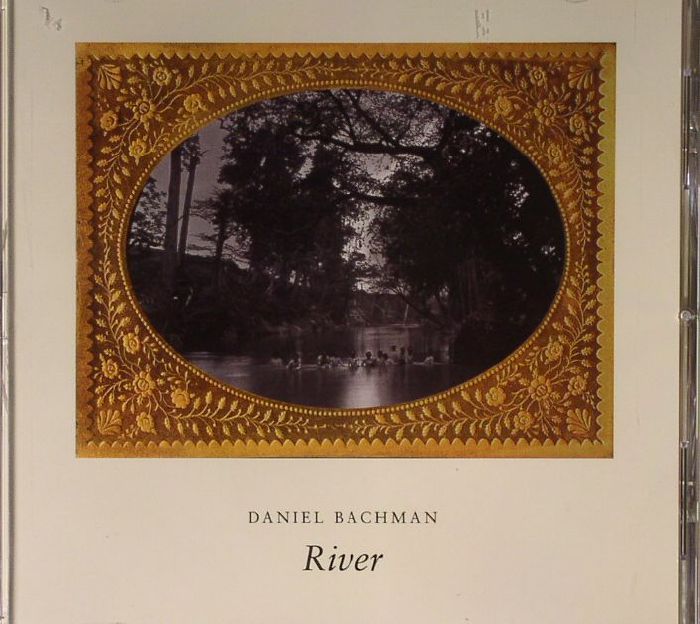 BACHMAN, Daniel - River