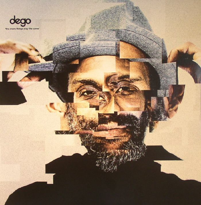 DEGO - The More Things Stay The Same