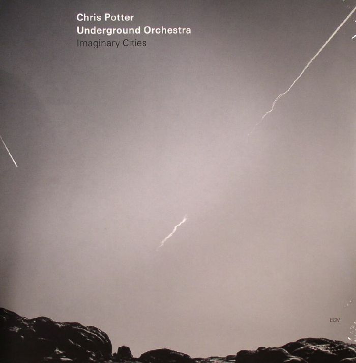 CHRIS POTTER UNDERGROUND ORCHESTRA - Imaginary Cities