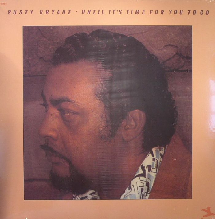 RUSTY BRYANT - Until It's Time For You To Go