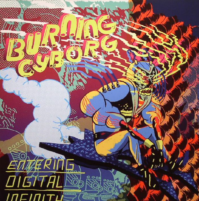 BURNING CYBORG - Entering Digital Infinity