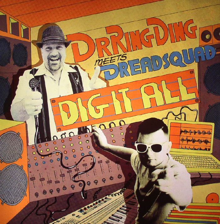 DR RING DING meets DREADSQUAD - Dig It All