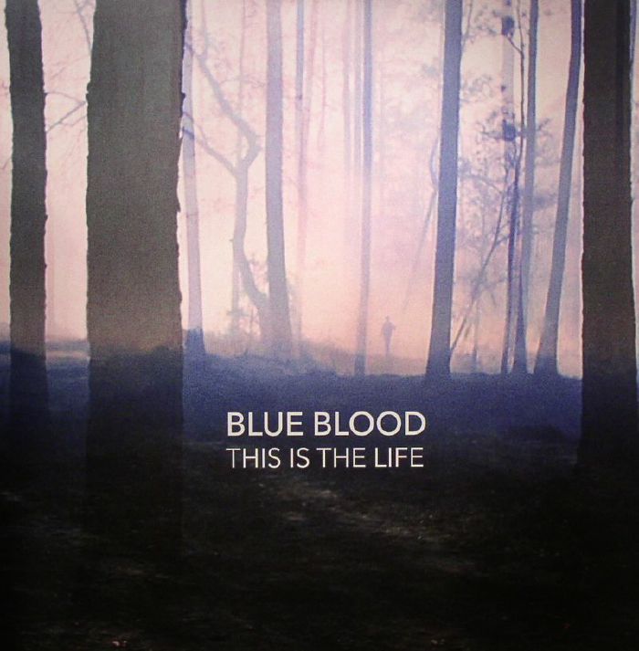 BLUE BLOOD - This Is The Life