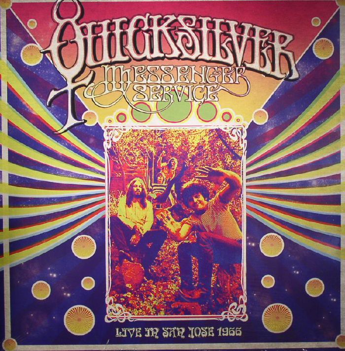 QUICKSILVER MESSENGER SERVICE - Live In San Jose 1966