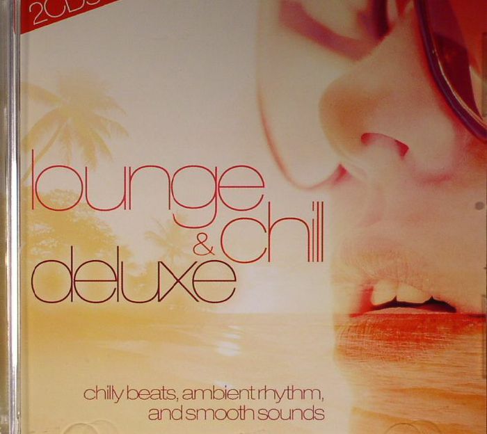 VARIOUS - Lounge & Chill Deluxe