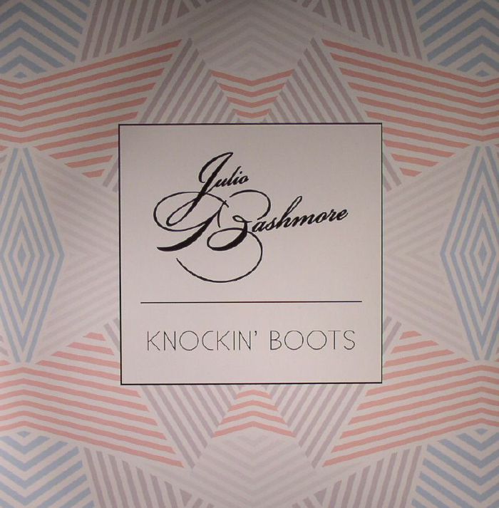BASHMORE, Julio - Knockin Boots