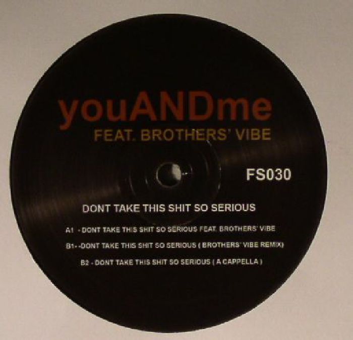 YOUANDME feat BROTHERS VIBE - Don't Take This Shit So Serious
