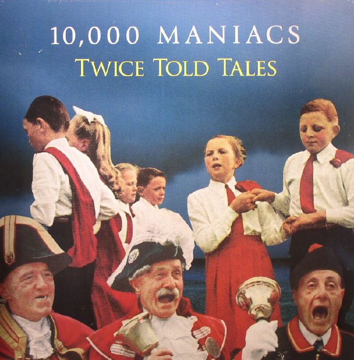 10 000 MANIACS - Twice Told Tales