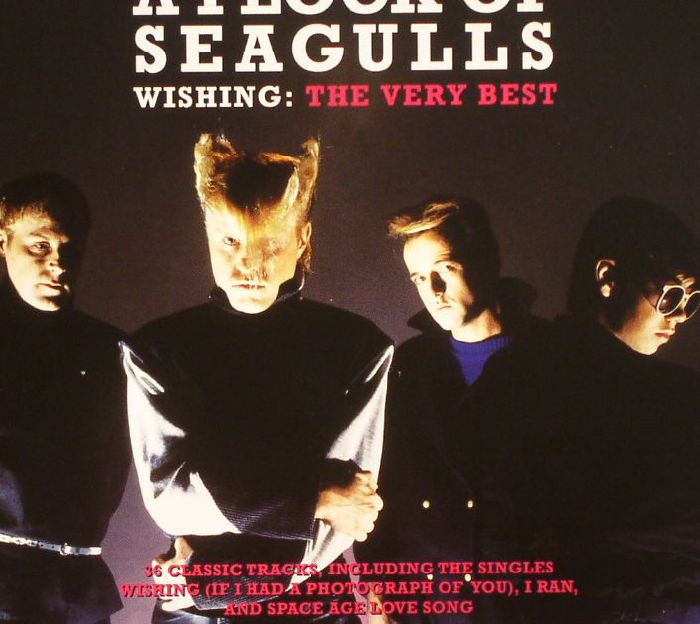 A FLOCK OF SEAGULLS - Wishing: The Very Best Of A Flock Of Seagulls