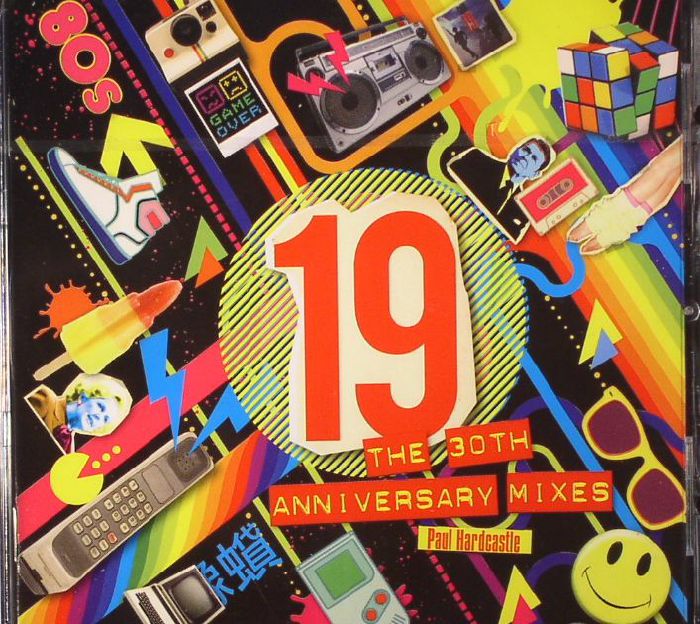 HARDCASTLE, Paul - 19: The 30th Anniversary Mixes