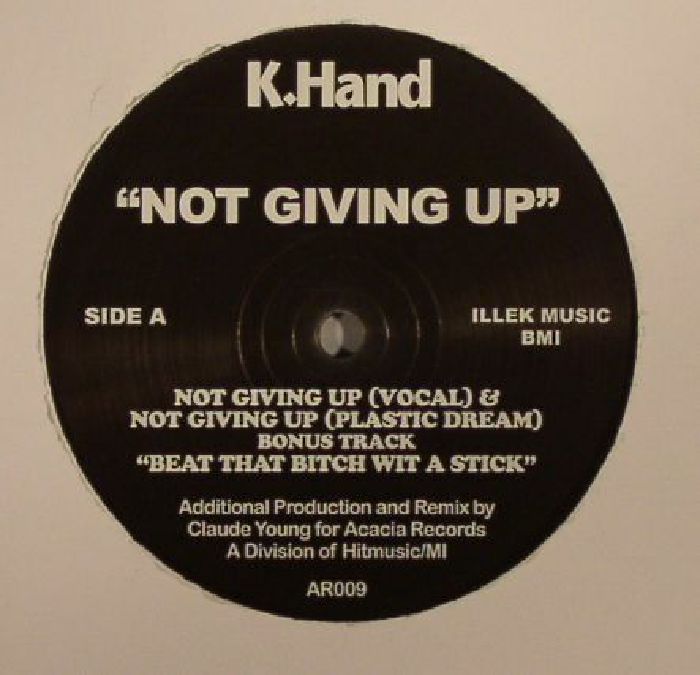 K HAND - Not Giving Up