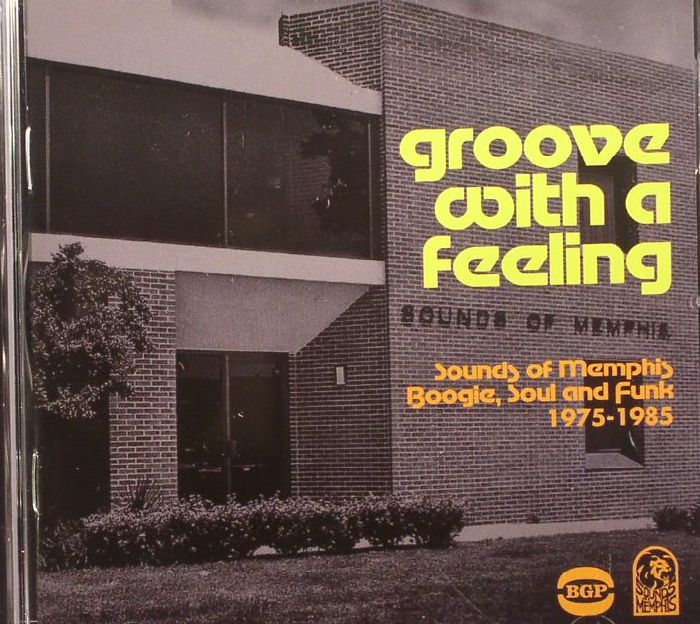 VARIOUS - Groove With A Feeling: Sounds Of Memphis Boogie, Soul & Funk 1975-1985