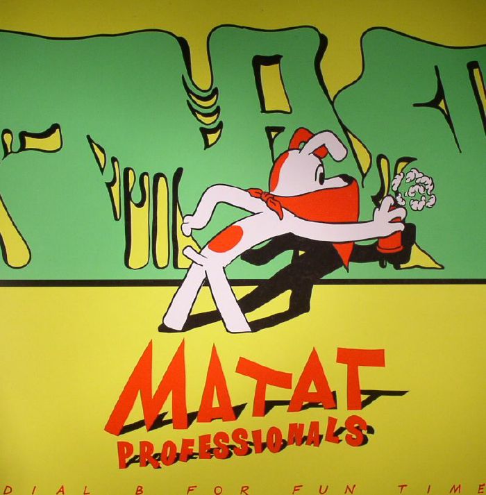 MATAT PROFESSIONALS - Dial B For Fun Time EP