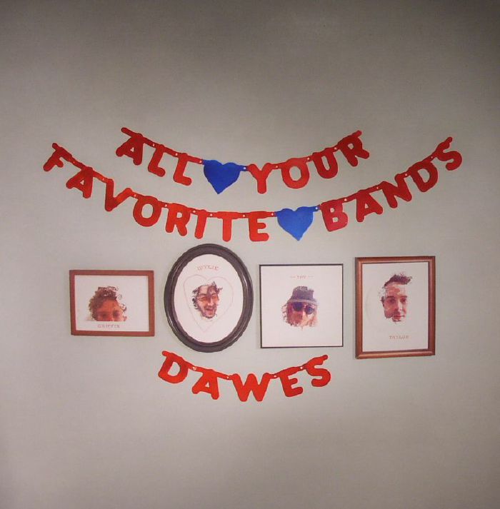 DAWES - All Your Favorite Bands