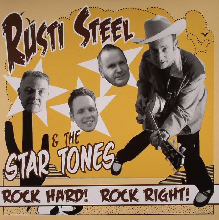 RUSTI STEEL & THE STAR TONES - Rock Hard! Rock Right!