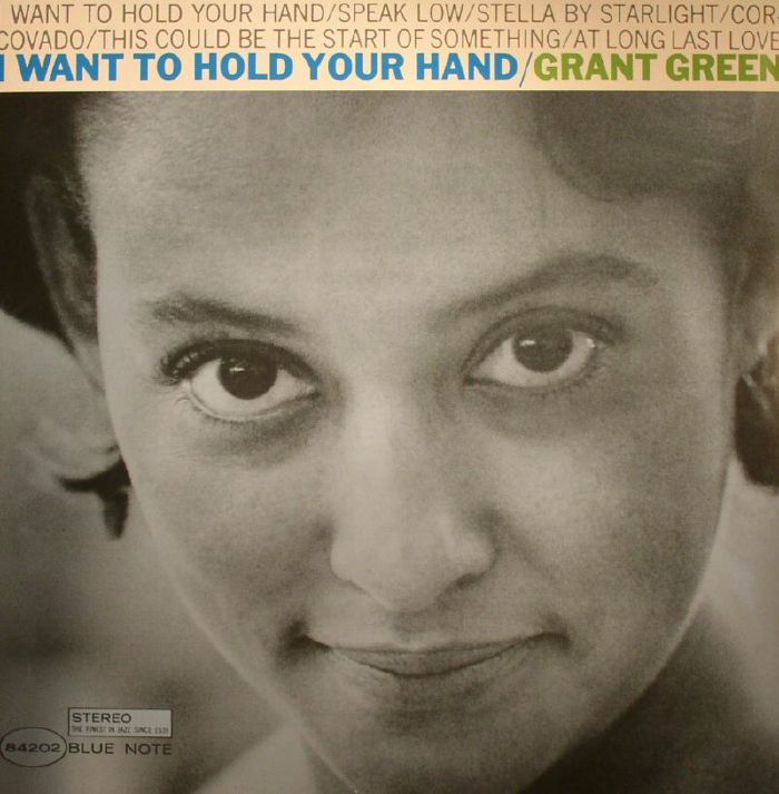 GREEN, Grant - I Want To Hold Your Hand (remastered)