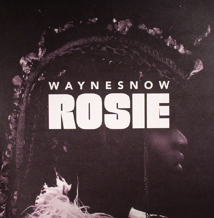 WAYNE SNOW - Rosie EP
