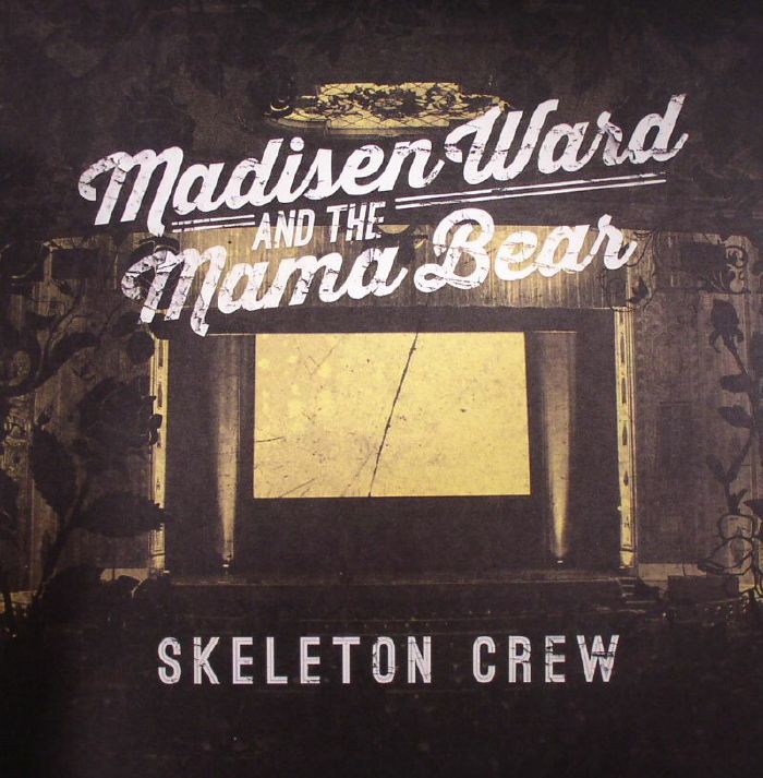 WARD, Madisen & THE MAMA BEAR - Skeleton Crew