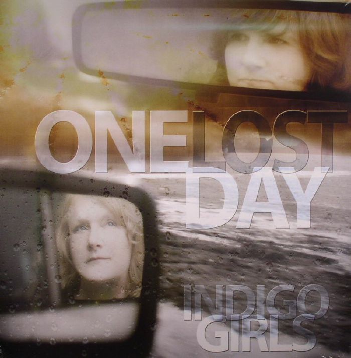 INDIGO GIRLS - One Lost Day