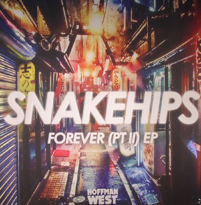 SNAKEHIPS - Forever (Part II) EP