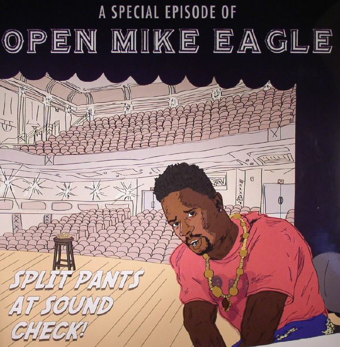 OPEN MIKE EAGLE - A Special Episode Of Open Mike Eagle: Split Pants At Sound Check!